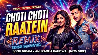 Choti Choti Raatein (Bass Boosted Remix) | TikTok Trending Song | Viral Remix