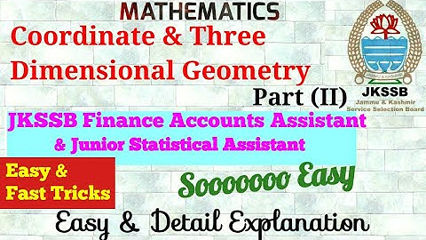 Coordinate & Three Dimensional Geometry|JKSSB FAA|Mathematics|JKSSB Finance Accounts Assistant|JSA