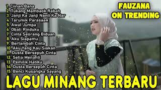 Download Lagu FAUZANA - CIINAN BANA LAGU MINANG TERBARU FULL ALBUM TERPOPULER 2025 VIRAL TIKTOK MP3