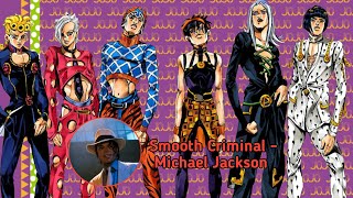Vento Aureo | Smooth Criminal (JJBA anime musical leitmotif / AMV)