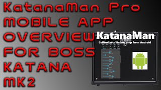 How To Use KatanaMan Pro Android Mobile App For Boss Katana MK2 screenshot 1