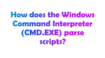 How does the Windows Command Interpreter (CMD.EXE) parse scripts?