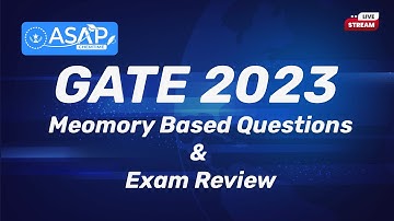 GATE 2023 Memory Based Questions | GATE 2023 | ASAP CHEMTIME |