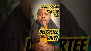 Why Did South Sudan Reject a U.S. Deportee? #africanews