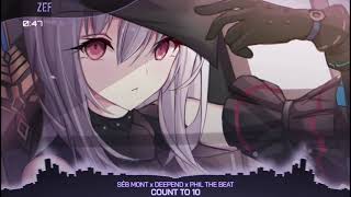 Nightcore - Count To 10(Séb Mont x Deepend x Phil The Beat)