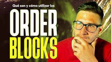 Qué son y cómo utilizar los Order Blocks | Tipos de OB