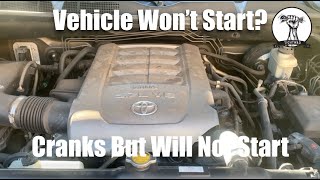 Car or Truck Won't Start - Cranks But Won't Start - Diagnosis and Repair