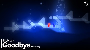 ADOFAI Custom | Skybreak - Goodbye (Short Ver.)