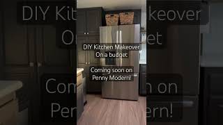 DIY kitchen Makeover on a budget! Coming soon on Penny Modern! #kitchenmakeover