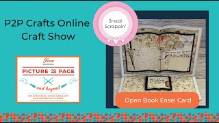 P2PCrafts Online Craft Show with Snazzi Scrappin' ~ Open Book Easel Card