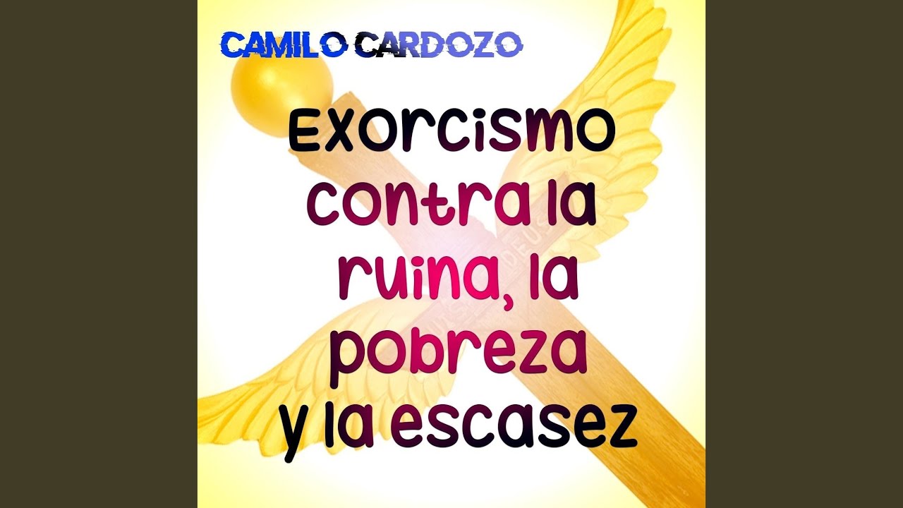 Exorcismo Contra la Ruina, La Pobreza y la Escasez