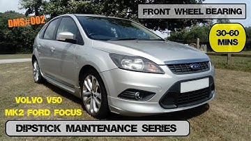 Dipstick Maintenance Series - Ford Focus Mk2 Front Wheel Bearing (Volvo V50) DMS#002