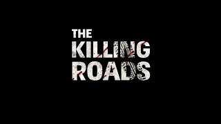 The Killing Roads Final Trailer