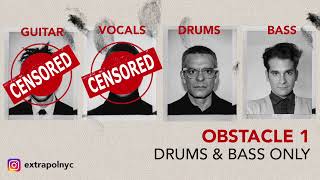 Obstacle 1 - Interpol (Drums & Bass Only) by Extrapol