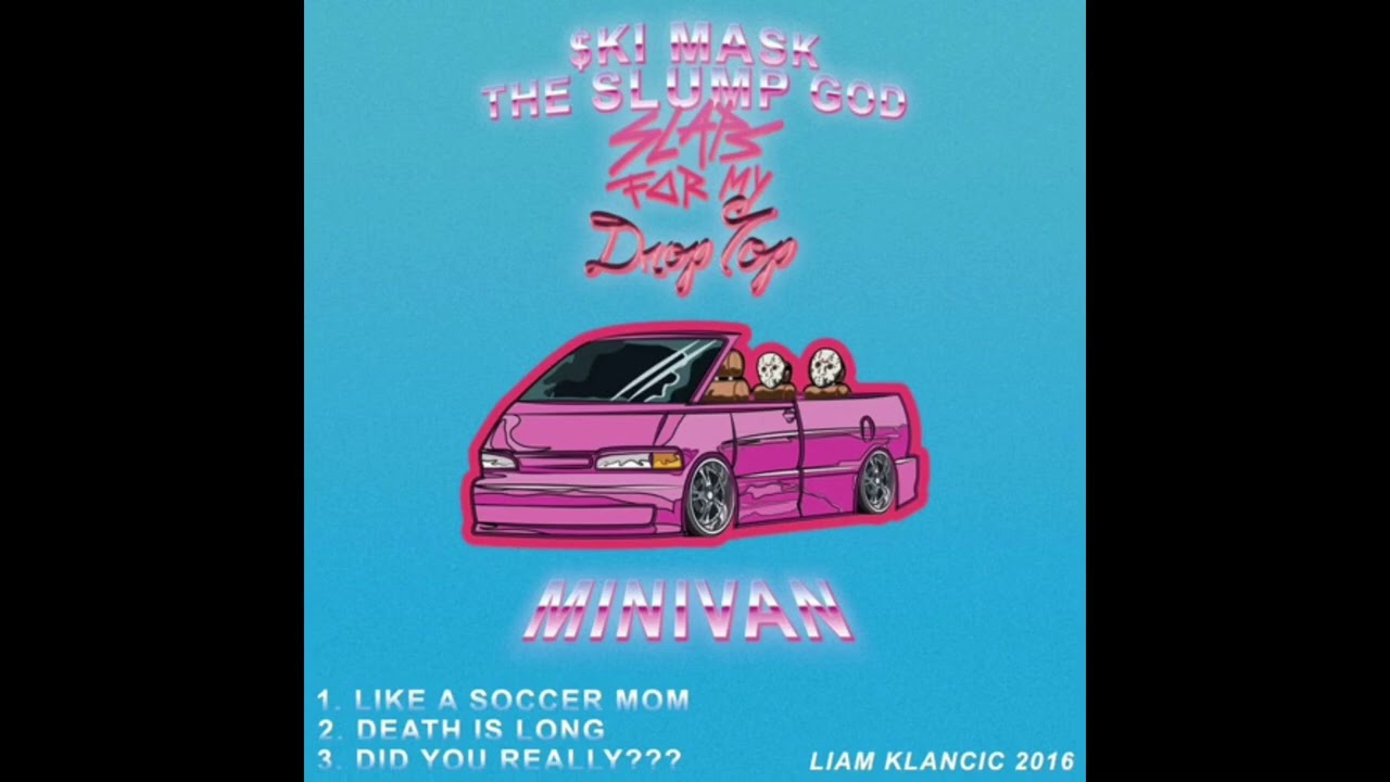 Ski Mask "The Slump God" - LIKE A SOCCER MOM Prod. RAYAYY