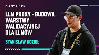 OMH 2025: Stanisław Kozioł - LLM proxy - building a validation layer for LLMs