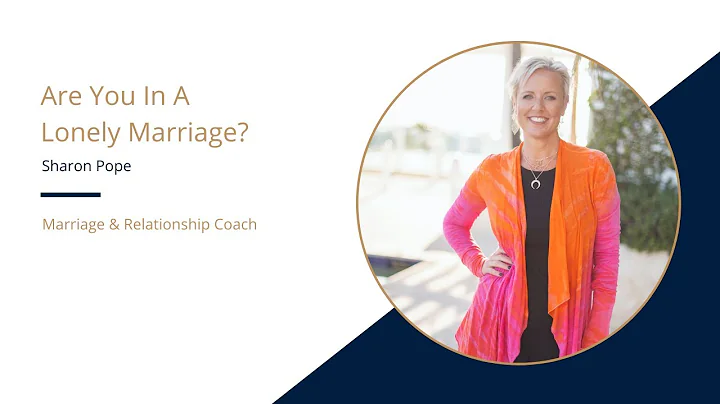 ARE YOU IN A LONELY MARRIAGE?