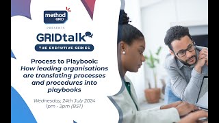 GRIDtalk: Process to Playbook