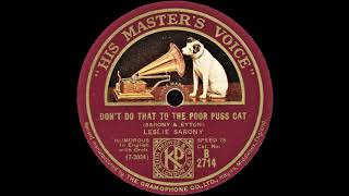 DON'T DO THAT TO THE POOR PUSS CAT - Leslie Sarony