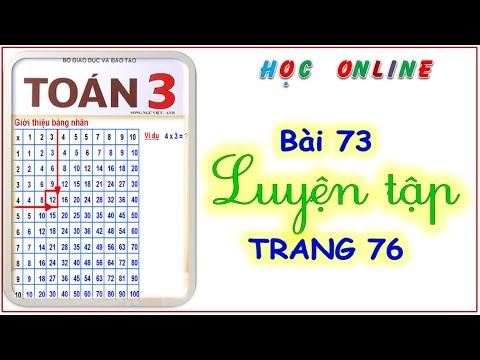 Video Toán 3: Bài 73 - Luyện tập - trang 76 - youtube