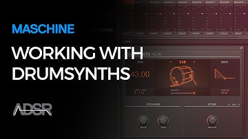 Working with Drumsynth in Maschine Part 1