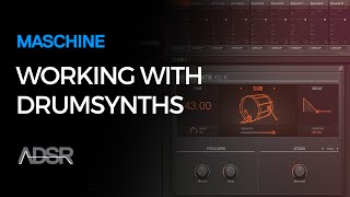 Working with Drumsynth in Maschine Part 1