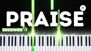 Praise (EASY PIANO SHEET) - Elevation Worship 