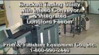 Brackett Taping Utility with Infeed Conveyor & Longford Feeder