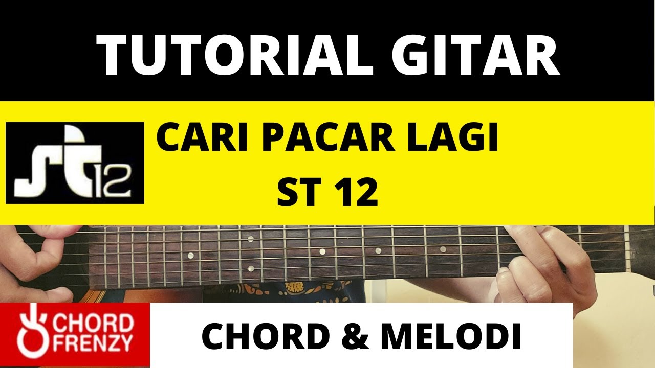 TUTORIAL GITAR (CARI PACAR LAGI) ST 12 Chord dan Melodi Versi Asli