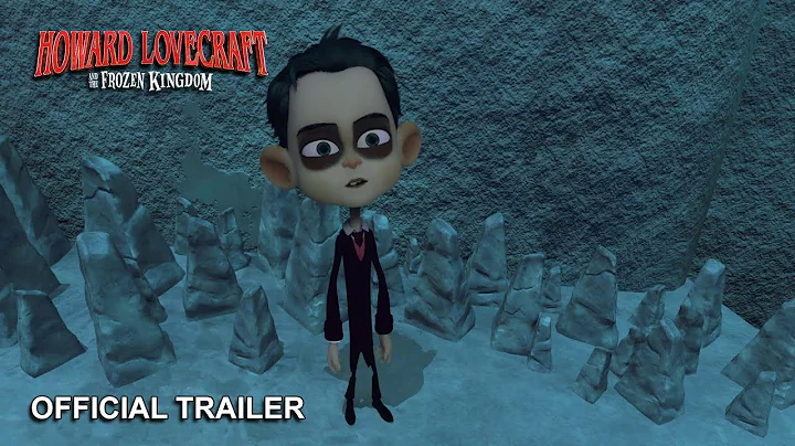 Howard Lovecraft and the Frozen Kingdom | Official...