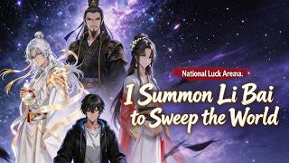 National Fortune Arena I Summon Poet Immortal Li Bai To Sweep The World