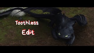 Toothless Edit Angrylunamy