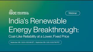 Webinar | India's Renewable Energy Breakthrough: Coal-Like Reliability at a Lower, Fixed Price