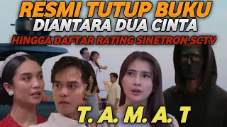 BENARAN TAMAT ‼️ BEGINI HASIL DIANTARA DUA CINTA ‼️ JELANG EPISODE TERAKHIR NYA