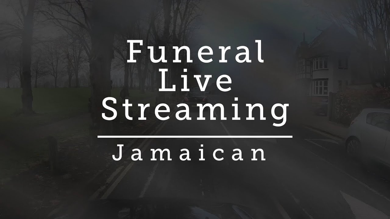 Jamaican Funeral Live Stream - Funeral webcasting and live broadcasting services