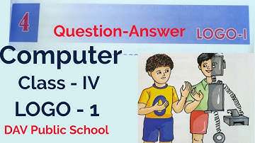 DAV Class 4 computer Chapter 4, Logo 1 question-Answer, DAV  Class IV Hands ON, DAV Public School