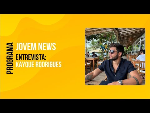 JOVEM NEWS: Kayque Rodrigues fala sobre empreendedorismo e impacto social