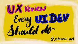 UX Review every developer should do before writing the code