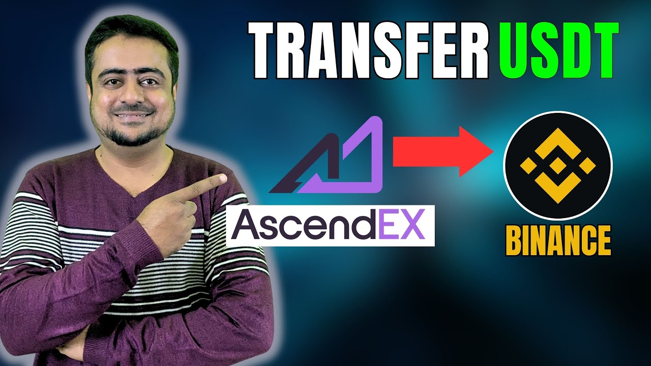 How To Transfer USDT From Ascendex to Binance Transfer