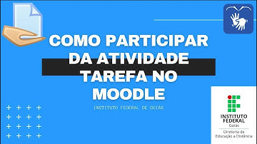 (Com tradução em LIBRAS) Estudante: Como participar da atividade Tarefa no Moodle