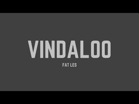 Fat Les - Vindaloo (Lyrics)