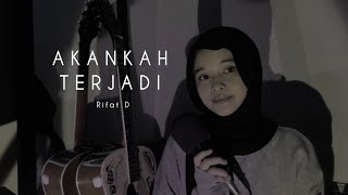 AKANKAH TERJADI - RIFAT D (Official Musik Video)