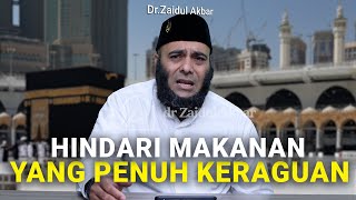 Hindari Makanan Yang Penuh Keraguan - dr. Zaidul Akbar Official