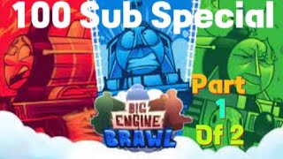BIG ENGINE BRAWL  Part 1: Story Mode (100 Sub Special)