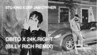 OBITO x 24K.RIGHT - Def Jam Cypher (BILLY RICH REMIX)