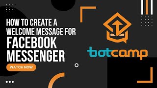 Lesson 7 How to Create a Welcome Message for FB Messenger