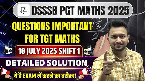 DSSSB PGT MATHS 2025 | 2025 SERIES | 18 JULY 2025 SHIFT 1 | MAYANK SIR