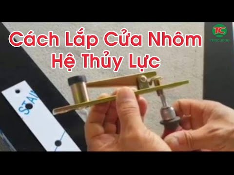 Video Cách lắp đặt Hoàn Thiện Cửa Nhôm Hệ Thủy Lực - youtube