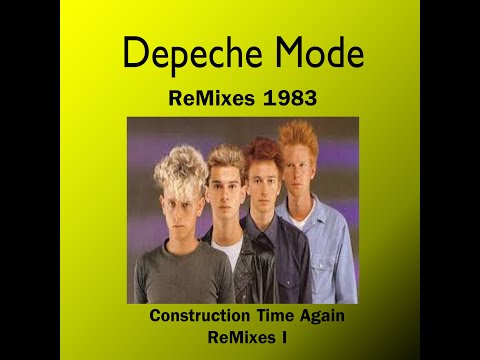 Depeche Mode 1983 - Construction Time Again Remixes I