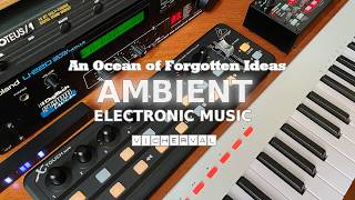 An Ocean of Forgotten Ideas - Ambient Electronic Music |Roland U-220 EMU Proteus1 Korg SQ1 VICHERVAL